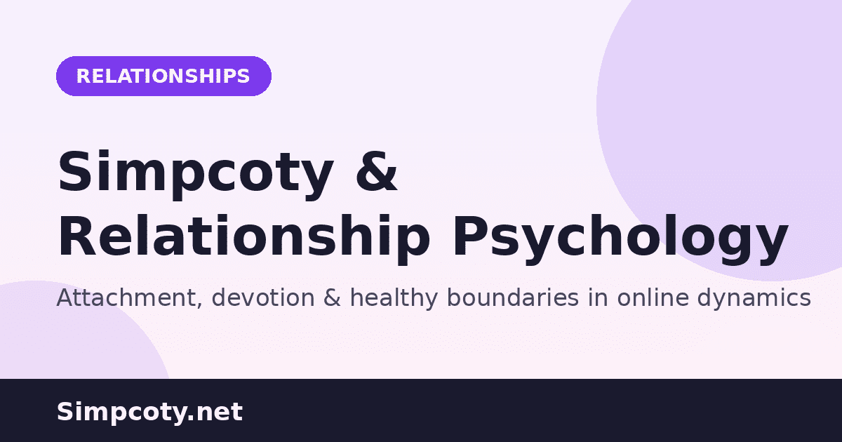 Simpcoty relationship psychology attachment and devotion